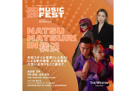 『NATSUMATSURI in 横浜 supported by MOËT & CHANDON』MV